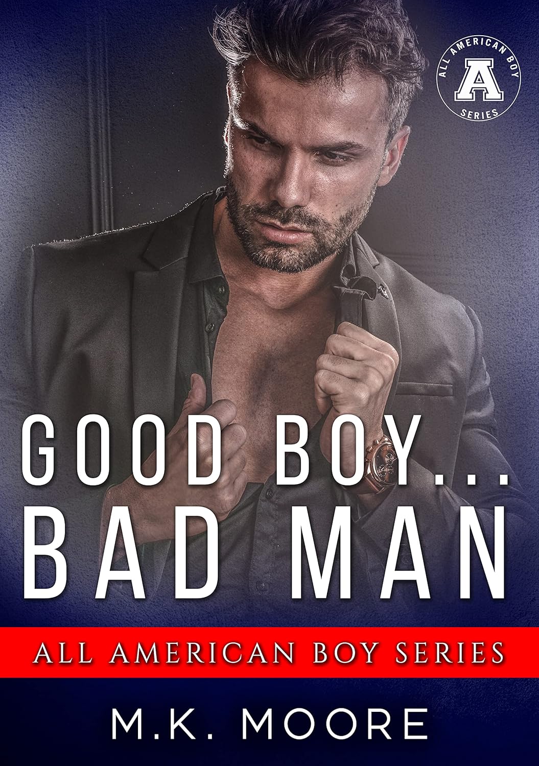Good Boy... Bad Man (The All-American Boy Series)