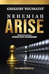 Nehemiah Arise: Devotional, Volume 1 (Nehemiah Arise: Biblical Principles for Community Leadership Book 2) Nehemiah Arise: Devotional, Volume 1 (Nehemiah Arise: Biblical Principles for Community Leadership Book 2)