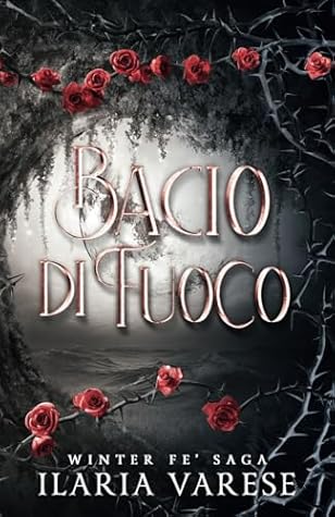 Bacio di Fuoco (Winter Fe' Saga, Vol. 2) (Italian Edition)