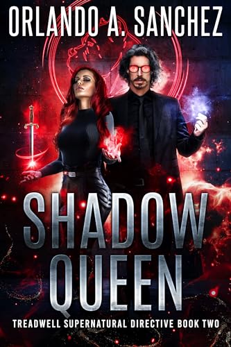 Shadow Queen (Treadwell Supernatural Directive, #2)