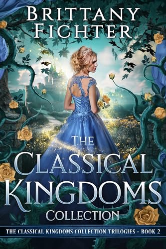 The Classical Kingdoms Collection Trilogies Book 2 (Kindle Edition)