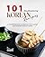 101 Mouthwatering Korean Recipes by Terra H. Compasso