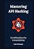 Mastering API Hacking: Unveiling Security Vulnerabilities