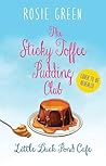 The Sticky Toffee Pudding Club by Rosie Green