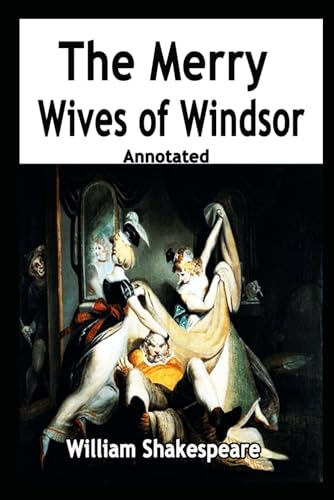 The Merry Wives of Windsor Annotated