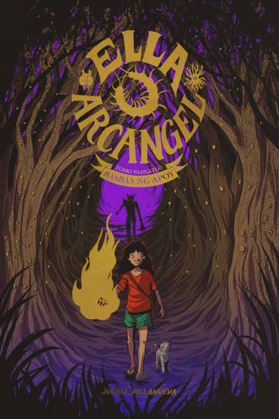Ella Arcangel: Tomo Pangatlo: Basbas ng Apoy (Ella Arcangel, #3)