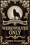 Werewolves Only (Crescent City Wolf Pack #1)