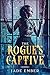 The Rogue's Captive (Werewo...