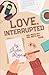 Love, Interrupted