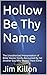 Hollow Be Thy Name