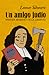 Un amigo judío: Spinoza Maestro de la libertad
