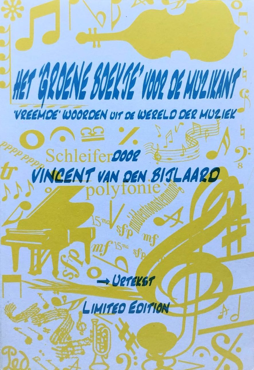 Het 'Groene boekje' voor de muzikant. 'Vreemde woorden' uit de wereld der muziek (Mass Market Paperback)