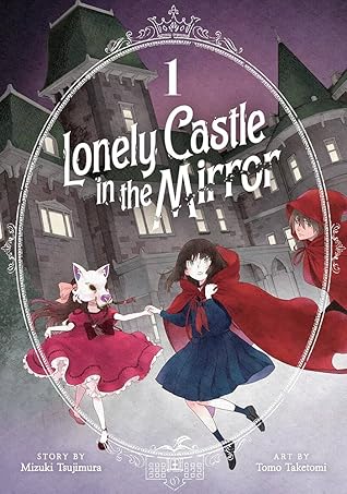 Lonely Castle in the Mirror, Vol. 1