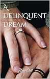 A Delinquent Dream