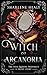 The Witch of Arcanoria (The...