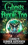 Ghosts are People Too (Chantilly Adair Psychic Medium, #2)