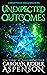 Unexpected Outcomes A Midli...
