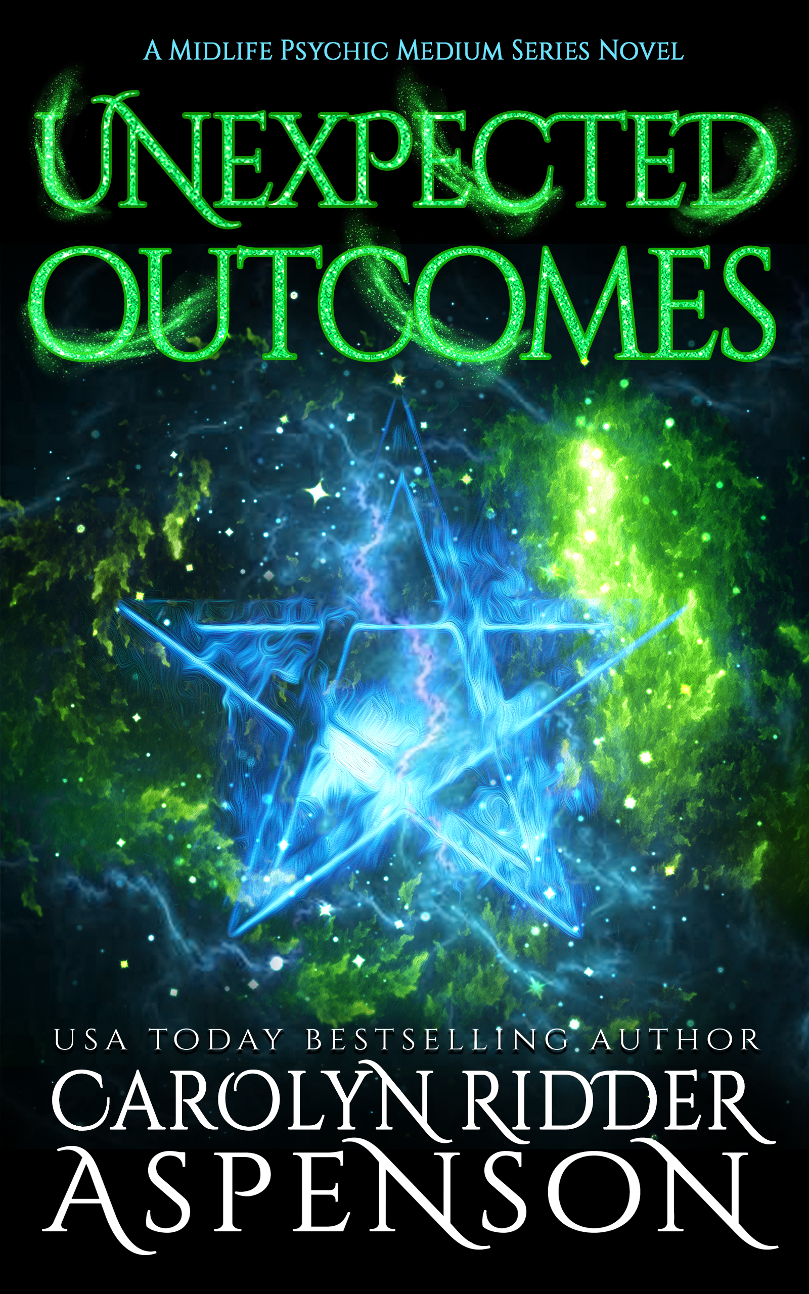 Unexpected Outcomes A Midlife Psychic Medium Series Novel