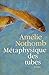 Métaphysique des tubes by Amélie Nothomb