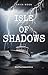 Isle of Shadows