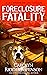 Foreclosure Fatality