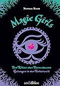 Magic Girls - Das Rätsel des Dornenbaums / Gefangen in der Unterwelt