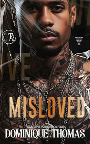 MISLOVED: Toussaint Mafia Book Three