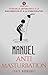 MANUEL ANTI MASTURBATION: V...