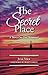 The Secret Place: A Thirty-...