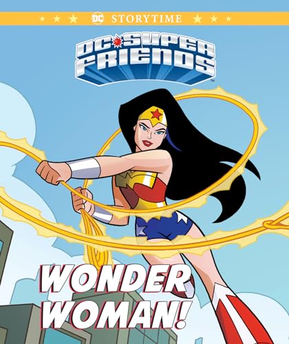 Wonder Woman! (Dc Super Friends: Storybook)