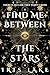 Find Me Between the Stars (Meet Me in the Ether Book 2)