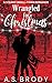 Wrangled for Christmas by A.S. Brody