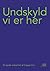 Undskyld vi er her by Caspar Eric