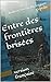 Entre des frontières brisées: version française (French Edition)