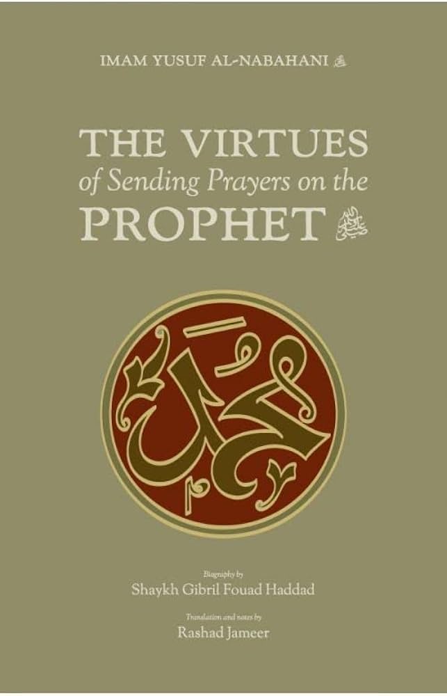 The Virtues of Sending Prayers on the Prophet ﷺ