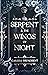The Serpent and the Wings o...