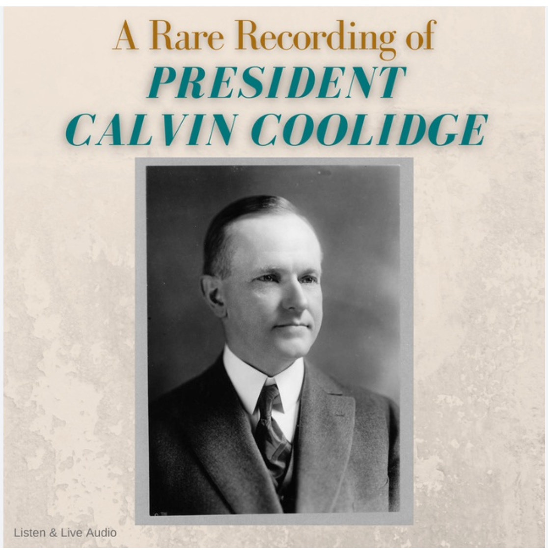 A Rare Recording of President Calvin Coolidge