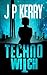 Technowitch by J.P. Kerry Technowitch by J.P. Kerry