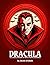DRACULA (Illustrated): The Artistic Unveiling of Bram Stoker's Masterpiece | 50+ Beautiful Illustrations
