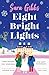 Eight Bright Lights: A warm, witty and HILARIOUS romance novel filled with lots of festive spirit for 2023!