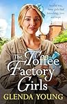 The Toffee Factory Girls (The Toffee Factory Girls #1) The Toffee Factory Girls (The Toffee Factory Girls #1)