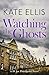 Watching the Ghosts: Book 4 in the Joe Plantagenet series