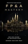FP&A Mastery: A C...