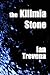 The Kilimia Stone by Ian Trevena