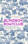 Topographia Hibernica by Blindboy Boatclub