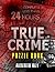 The fast True Crime Puzzle Book for adult by Alberto Rey