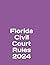 Florida Civil Court Rules (...