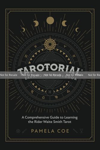 Tarotorial Expanded Guidebook: A Comprehensive Guide to Learning the Rider Waite Smith Tarot System (Paperback)
