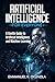 ARTIFICIAL INTELLIGENCE FOR EVERYONE: A Gentle Guide to Artificial Intelligence and Machine Learning