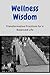 Wellness Wisdom: Holistic W...